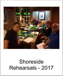 Shoreside Rehearsals - 2017